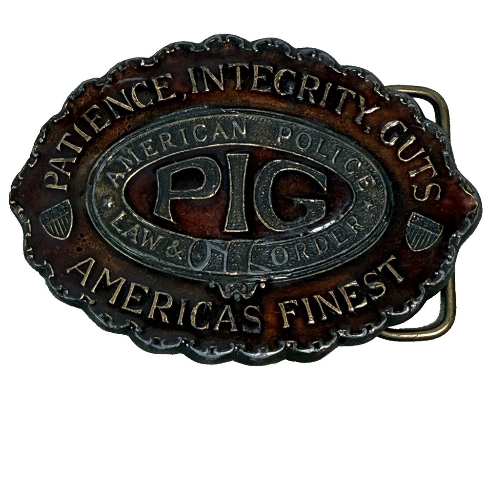 Enameled Brass Belt Buckle Patience Integrity Guts " PIG" Americas Finest Police